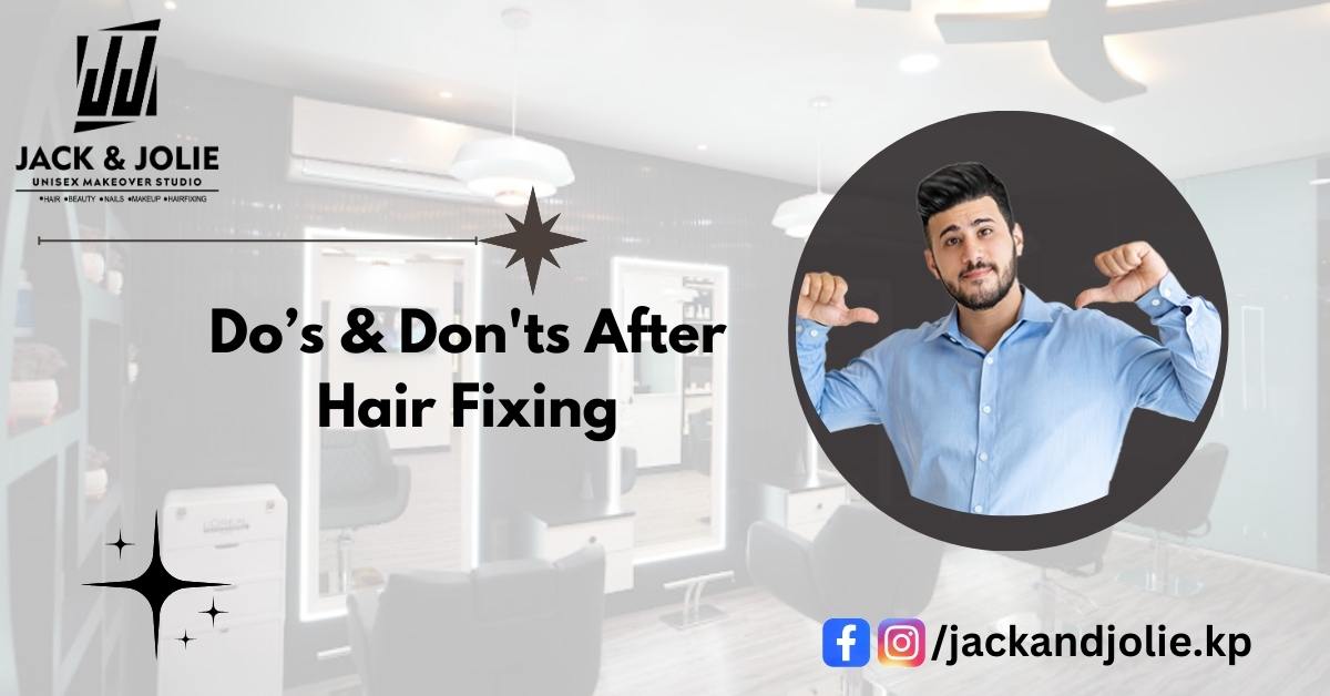 Do’s & Don'ts After Hair Fixing